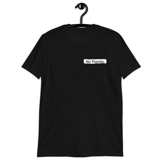 No Thanks unisex T-shirt